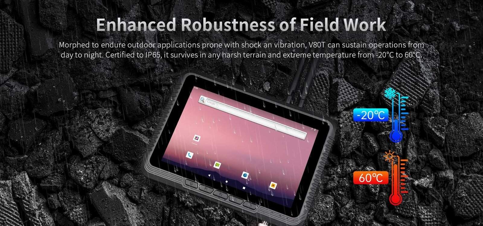 Rugged industrial tablet for outdoor use, shock and vibration resistant, IP65 waterproof rugged computer, harsh environment rugged tablet for field work, IP65 certified rugged outdoor tablet with wide temperature range from -20°C to 60°C.