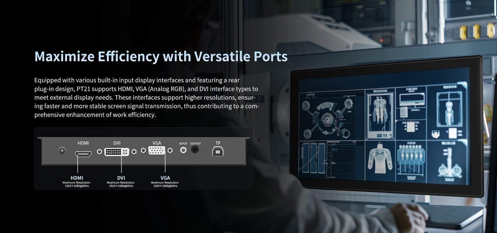 HDMI, VGA, DVI port interfaces for industrial IPCs, supporting high-resolution display output and diverse connectivity options for enhanced work efficiency.
